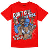 Jordan 11 Retro Cherry DopeSkill Varsity Red T-Shirt Don't Kill My Vibe Graphic Streetwear 