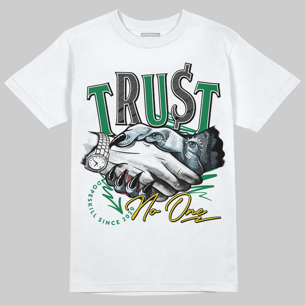 Jordan 5 “Lucky Green” DopeSkill T-Shirt Trust No One Graphic Streetwear - White