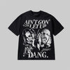 Ain't Gon' Let Up DopeSkill Premium T-shirt Streetwear - Black