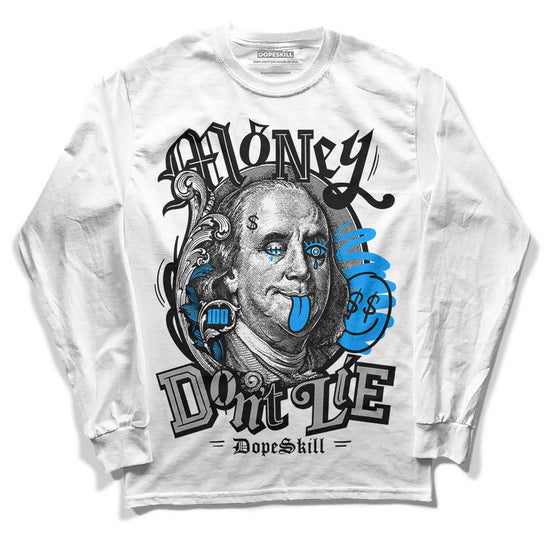 Jordan 6 “Reverse Oreo” DopeSkill Long Sleeve T-Shirt Money Don't Lie Graphic Streetwear - White