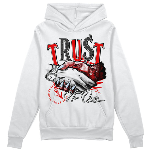 Jordan 11 Retro Cherry DopeSkill Hoodie Sweatshirt Trust No One Graphic Streetwear - White