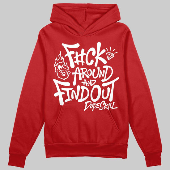 Red Sneakers DopeSkill Hoodie Sweatshirt F#ck Around And Find Out Graphic Streetwear - Red