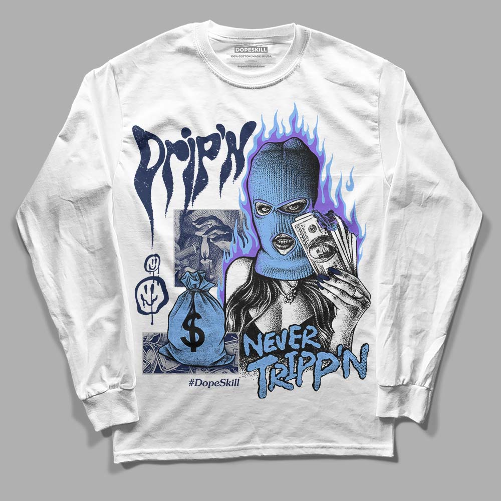 Jordan 5 Midnight Navy DopeSkill Long Sleeve T-Shirt Drip'n Never Tripp'n Graphic Streetwear