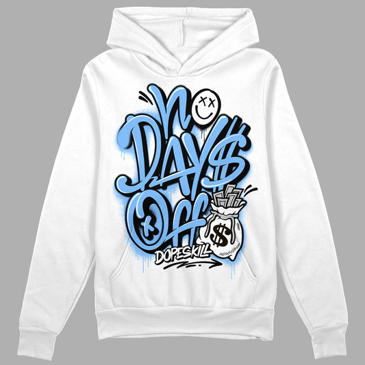 Jordan 9 Powder Blue DopeSkill Hoodie Sweatshirt No Days Off Graphic Streetwear - White