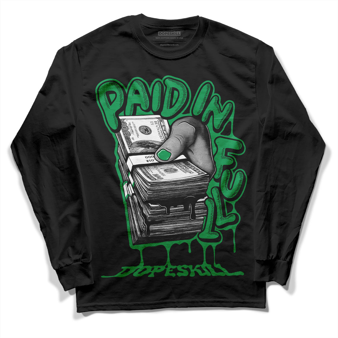 Jordan 1 Low Lucky Green DopeSkill Long Sleeve T-Shirt Paid In Full Graphic Streetwear - Black