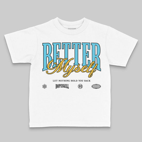 Jordan 11 Retro Gamma Blue (2025) DopeSkill Toddler Kids T-shirt Better Myself Graphic Streetwear - White