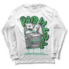 Jordan 1 High OG Green Glow DopeSkill Long Sleeve T-Shirt Paid In Full Graphic Streetwear - White