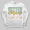 SB Dunk Low Rodeo Tourmaline DopeSkill Long Sleeve T-Shirt Better Myself Graphic Streetwear - White 