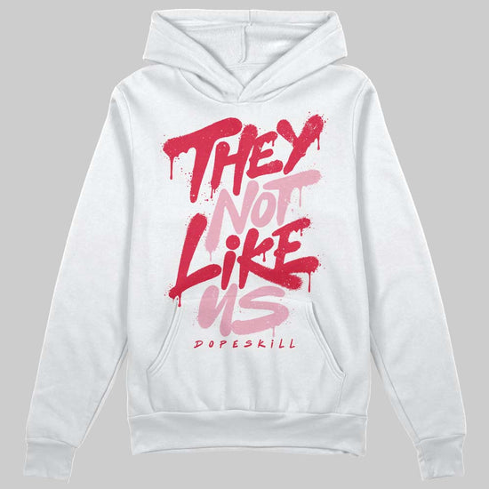 Dunk Low Valentine's Day (2026) DopeSkill Hoodie Sweatshirt They Not Like Us Graphic Streetwear - White 