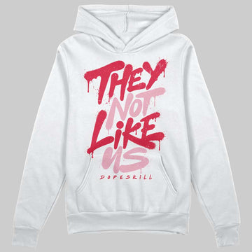 Dunk Low Valentine's Day (2026) DopeSkill Hoodie Sweatshirt They Not Like Us Graphic Streetwear - White 