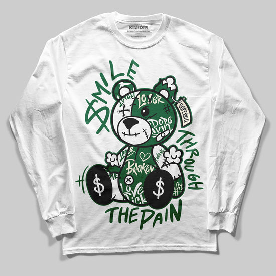 Jordan 13 GS “Pine Green” DopeSkill Long Sleeve T-Shirt Smile Through The Pain Graphic Streetwear - White