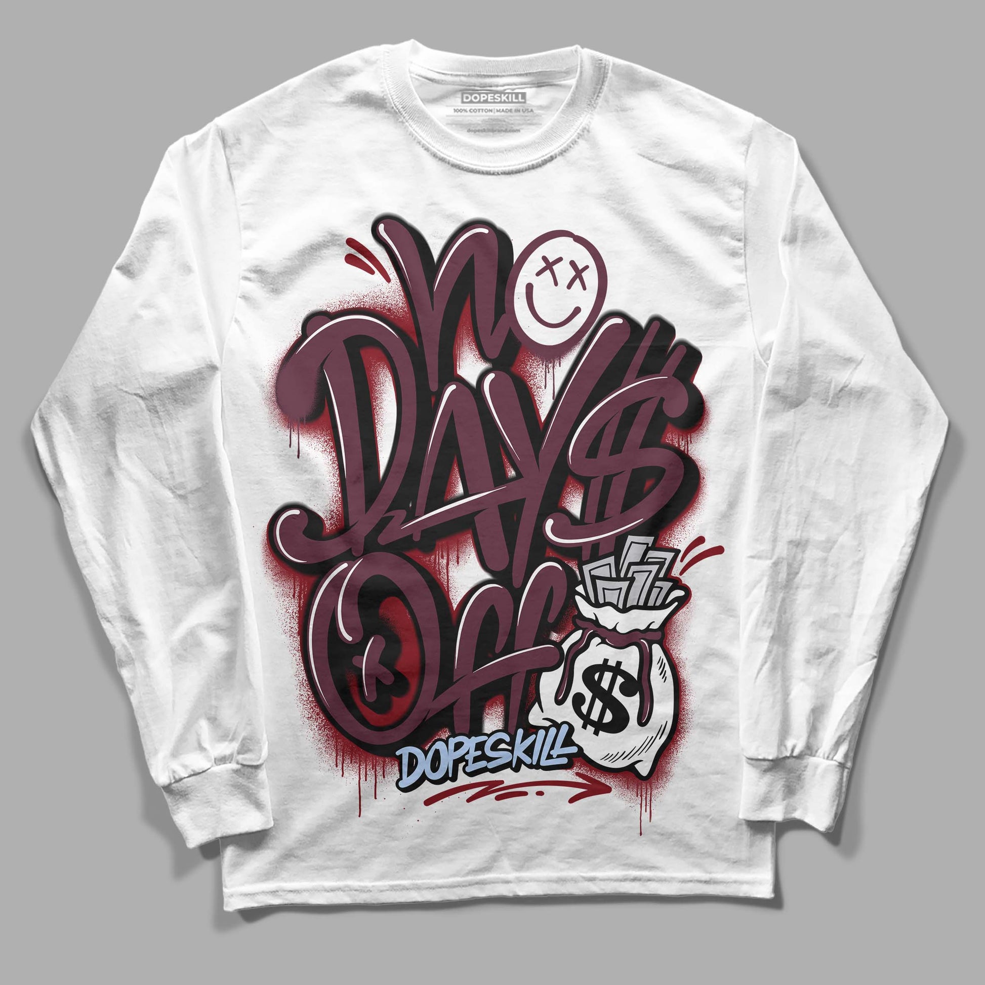 Jordan 5 Retro Burgundy (2023) DopeSkill Long Sleeve T-Shirt No Days Off Graphic Streetwear - White