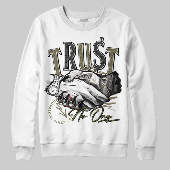 Jordan 3 “Medium Olive” aka “Family Affair” DopeSkill Sweatshirt Trust No One Graphic Streetwear - White