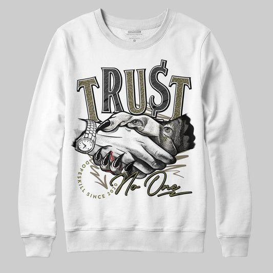 Jordan 3 “Medium Olive” aka “Family Affair” DopeSkill Sweatshirt Trust No One Graphic Streetwear - White
