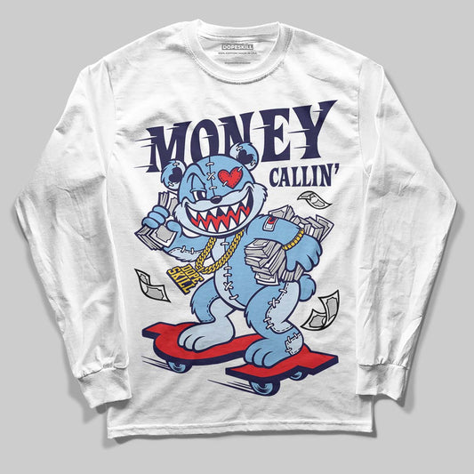 University Blue Sneakers DopeSkill Long Sleeve T-Shirt Money Callin' Graphic Streetwear - White