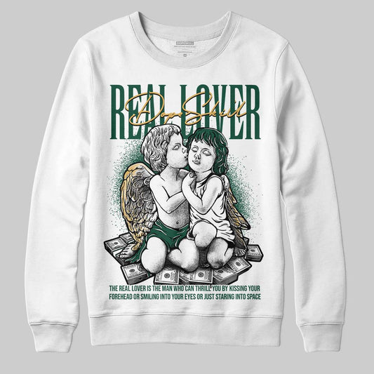 Jordan 1 High OG “Fir” (Pro Green) DopeSkill Sweatshirt Real Lover Graphic Streetwear - White