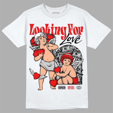 Jordan 12 “Cherry” DopeSkill T-Shirt Looking For Love Graphic Streetwear - White