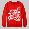 Cherry 11s DopeSkill Varsity Red Sweatshirt LOVE Graphic