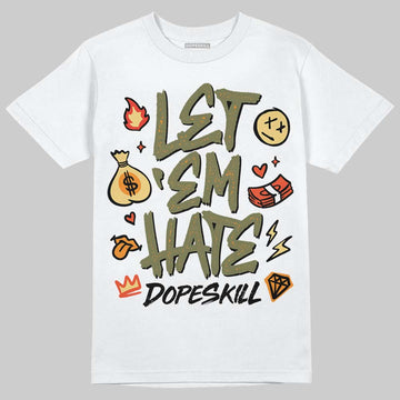Olive Sneakers DopeSkill T-Shirt Let 'em Hate Graphic Streetwear - White 