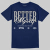 Jordan 12 Retro French Blue (2025) DopeSkill T-Shirt Better Myself Graphic Streetwear - navy