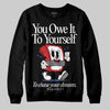 Jordan 3 “Seoul 2.0” DopeSkill Sweatshirt Owe It To Yourself Graphic Streetwear - Black