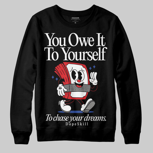 Jordan 3 “Seoul 2.0” DopeSkill Sweatshirt Owe It To Yourself Graphic Streetwear - Black