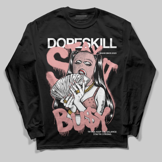 Jordan 40 “Dusty Rose” DopeSkill Long Sleeve T-Shirt Stay It Busy Graphic Streetwear - Black