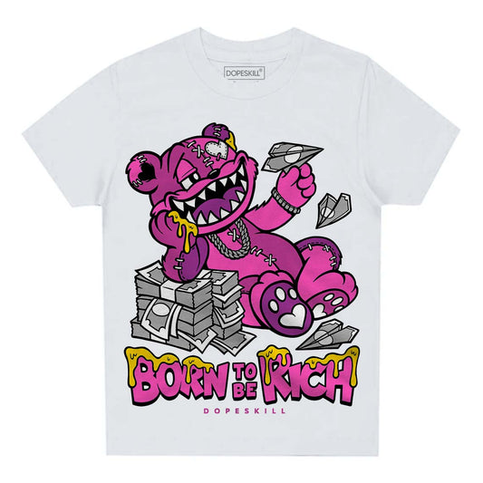 Jordan 4 GS “Hyper Violet” DopeSkill Toddler Kids T-shirt Born To Be Rich Graphic Streetwear - White