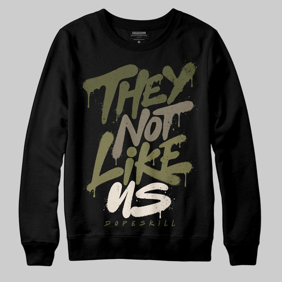 Jordan 3 “Medium Olive” aka “Family Affair” DopeSkill Sweatshirt They Not Like Us Graphic Streetwear - Black