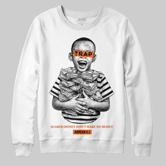 Orange Sneakers DopeSkill Sweatshirt Scared Money Don't Make No Money Graphic Streetwear - White
