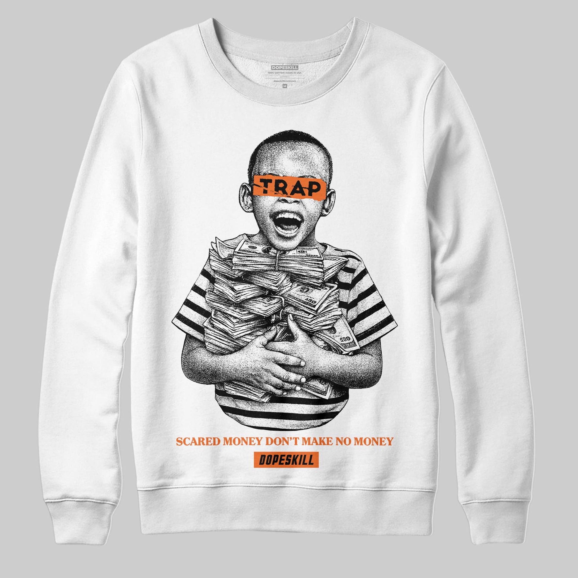 Orange Sneakers DopeSkill Sweatshirt Scared Money Don't Make No Money Graphic Streetwear - White