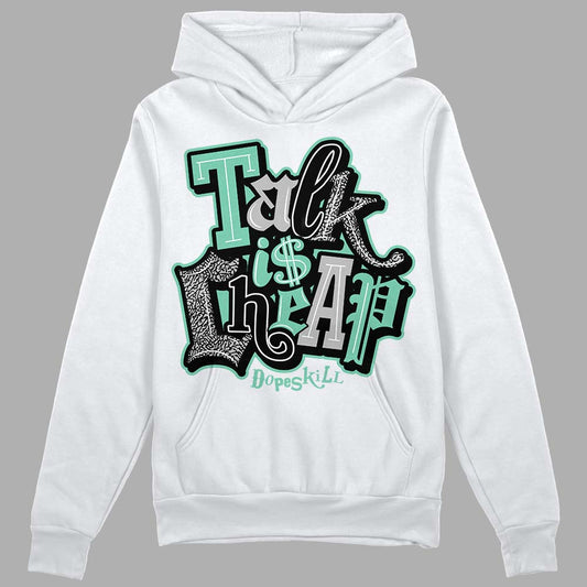 Jordan 3 "Green Glow" DopeSkill Hoodie Sweatshirt Talk Is Chip Graphic Streetwear - White 