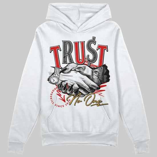 Dunk Low Retro Gym Red DopeSkill Hoodie Sweatshirt Trust No One Graphic Streetwear - White