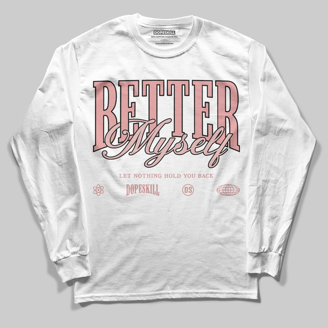 Jordan 40 “Dusty Rose” DopeSkill Long Sleeve T-Shirt Better Myself Graphic Streetwear - White