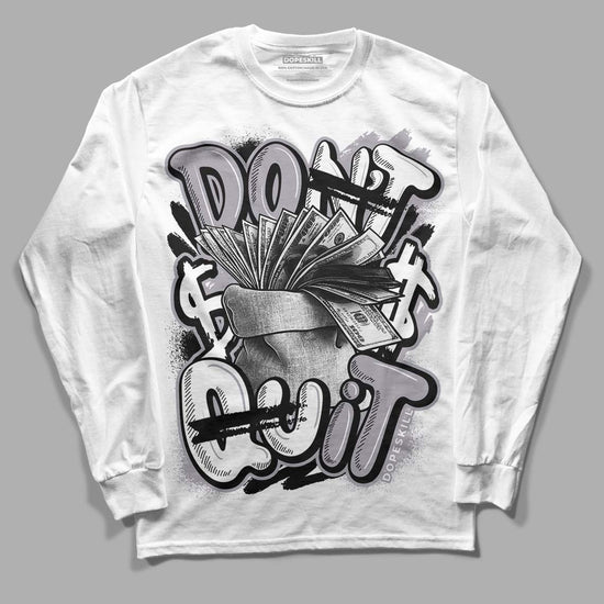 Jordan 2 Cement Grey DopeSkill Long Sleeve T-Shirt Don't Quit Graphic Streetwear - White