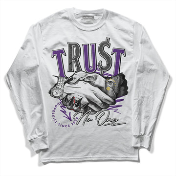 Jordan 12 “Field Purple” DopeSkill Long Sleeve T-Shirt Trust No One Graphic Streetwear - White