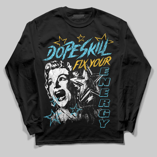 Jordan 11 Retro Gamma Blue (2025) DopeSkill Long Sleeve T-Shirt Fix Your Energy Graphic Streetwear - black