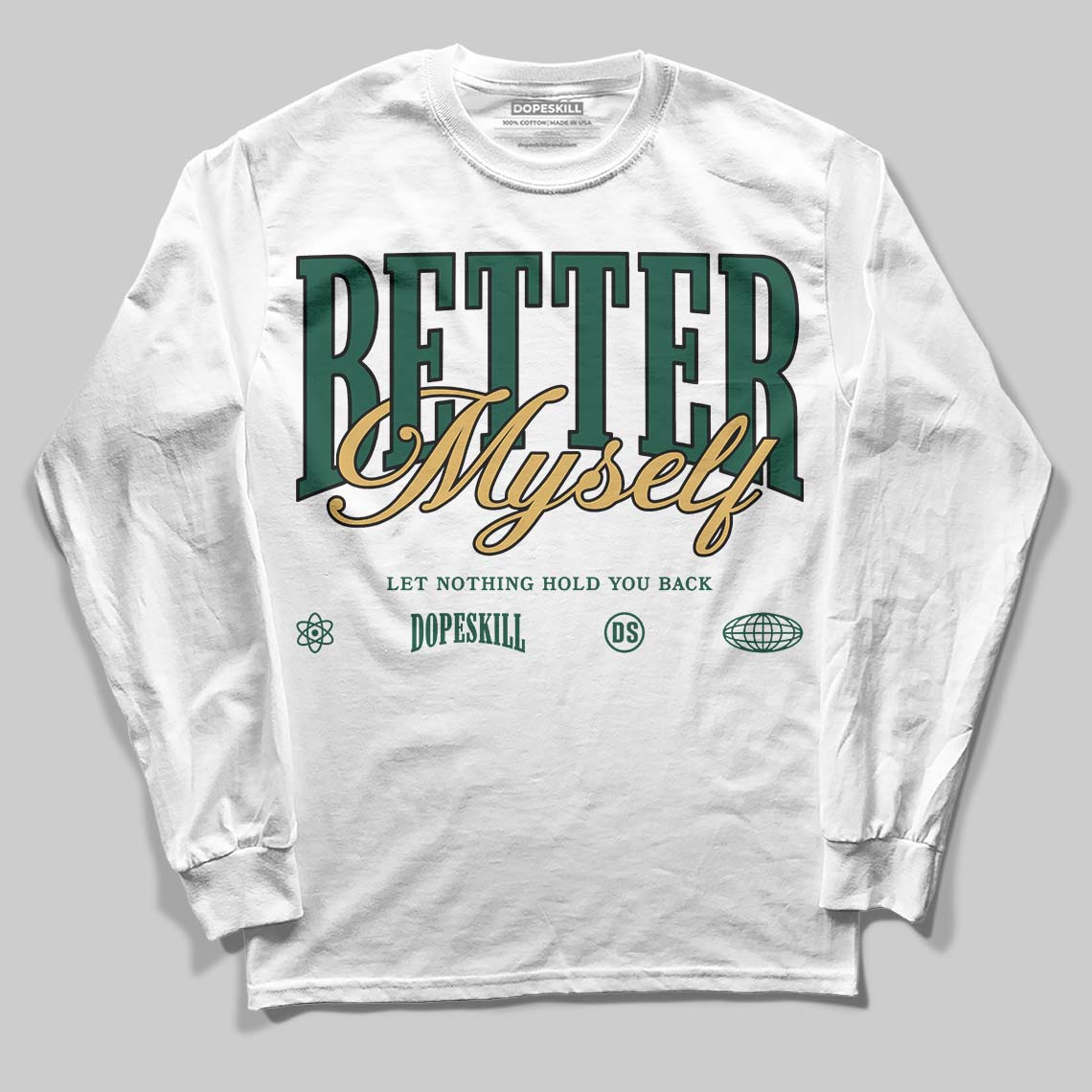 Jordan 1 High OG “Fir” (Pro Green) DopeSkill Long Sleeve T-Shirt Better Myself Graphic Streetwear - White 