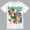 Jordan 5 “Lucky Green” DopeSkill T-Shirt Looking For Love Graphic Streetwear - White