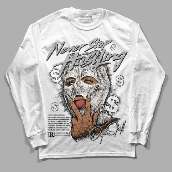 Jordan 3 “Off Noir” DopeSkill Long Sleeve T-Shirt Never Stop Hustling Graphic Streetwear - White 