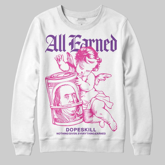 Pink Sneakers DopeSkill Sweatshirt All Earned Graphic Streetwear - White