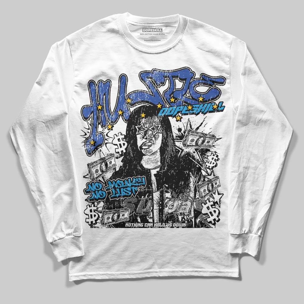 Royal Blue Sneakers DopeSkill Long Sleeve T-Shirt No Money No Lust Graphic Streetwear - White