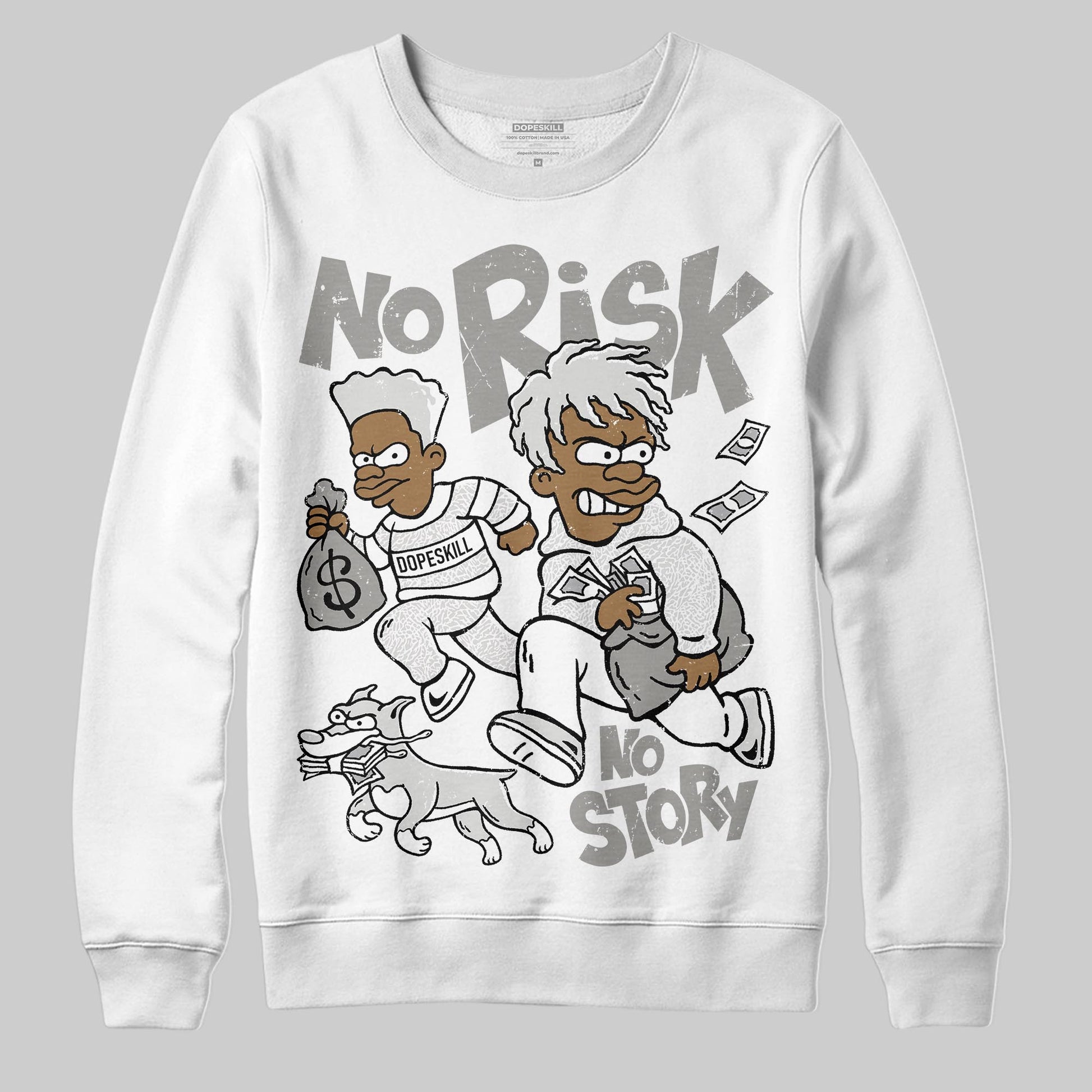 Jordan 3 Retro Pure Money DopeSkill Sweatshirt No Risk No Story Graphic Streetwear - White