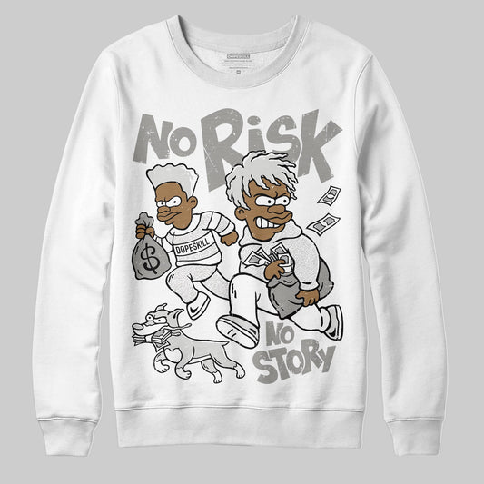 Jordan 3 Retro Pure Money DopeSkill Sweatshirt No Risk No Story Graphic Streetwear - White