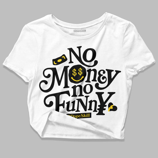 Jordan 4 Thunder DopeSkill Women's Crop Top No Money No Funny Graphic Streetwear - White