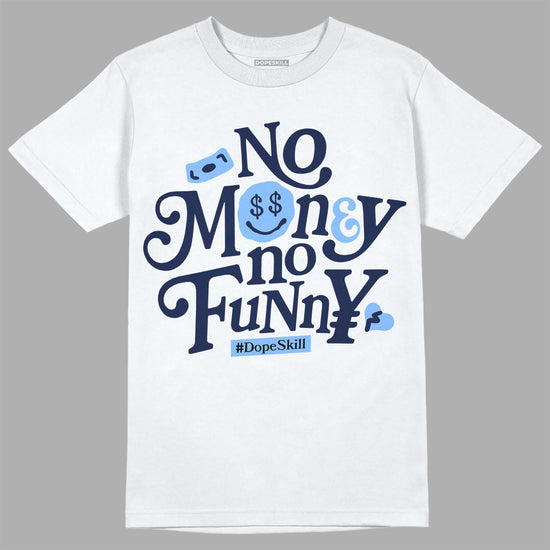 Jordan 5 Midnight Navy DopeSkill T-Shirt No Money No Funny Graphic Streetwear