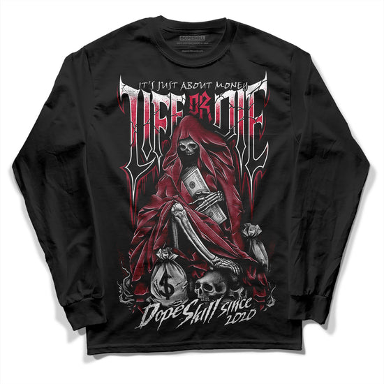 Jordan 1 Retro High '85 OG Metallic Burgundy DopeSkill Long Sleeve T-Shirt Life or Die Graphic Streetwear - Black