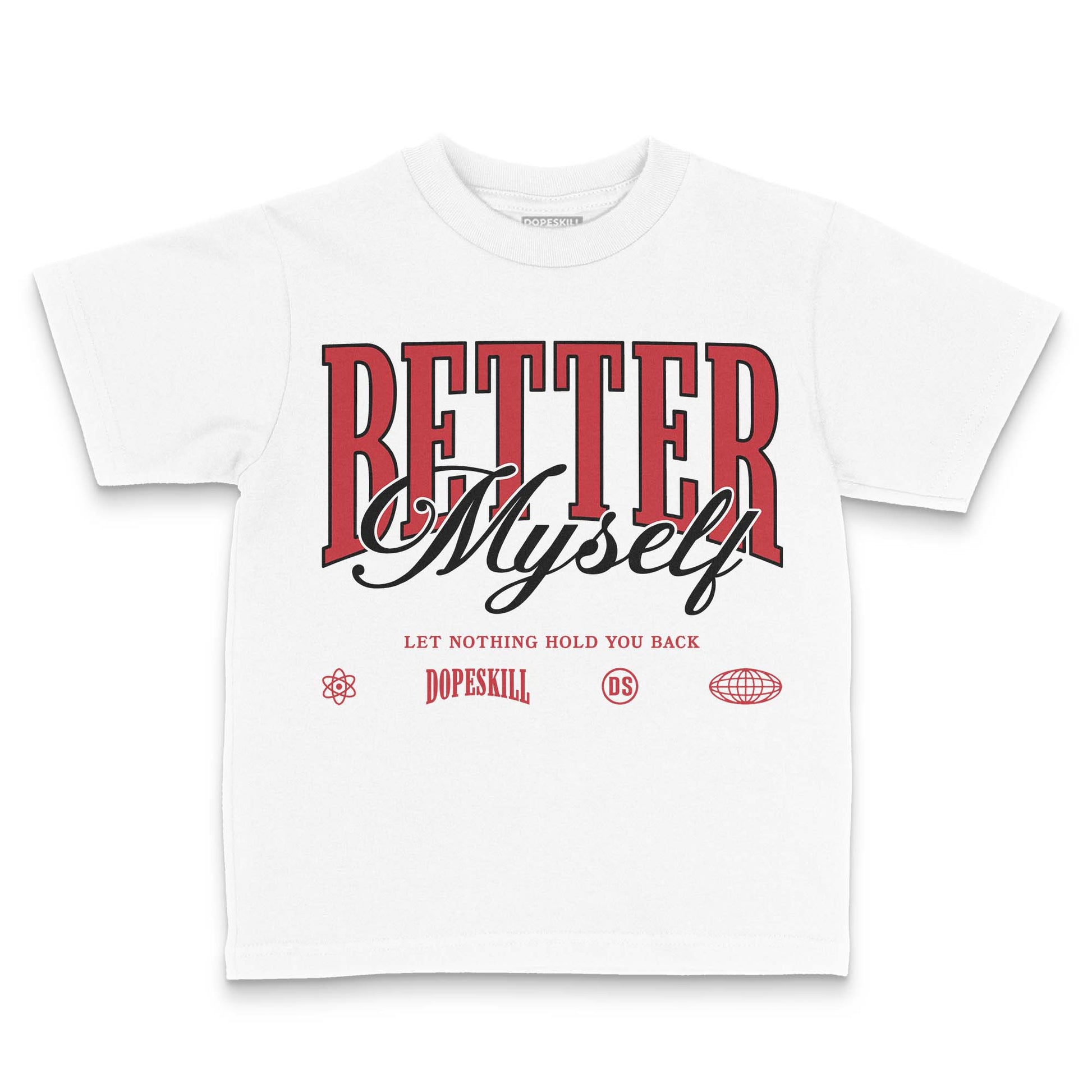 Jordan 1 Low OG "Chicago" DopeSkill Toddler Kids T-shirt Better Myself Graphic Streetwear - White