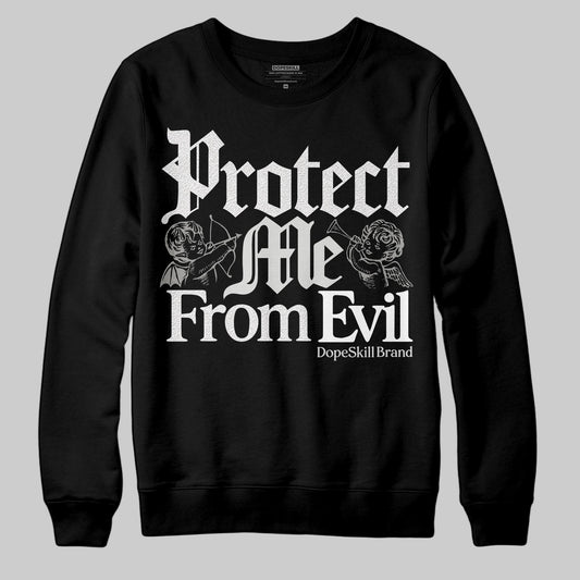 Jordan 3 Retro Pure Money DopeSkill Sweatshirt Protect Me From Evil Graphic Streetwear - black