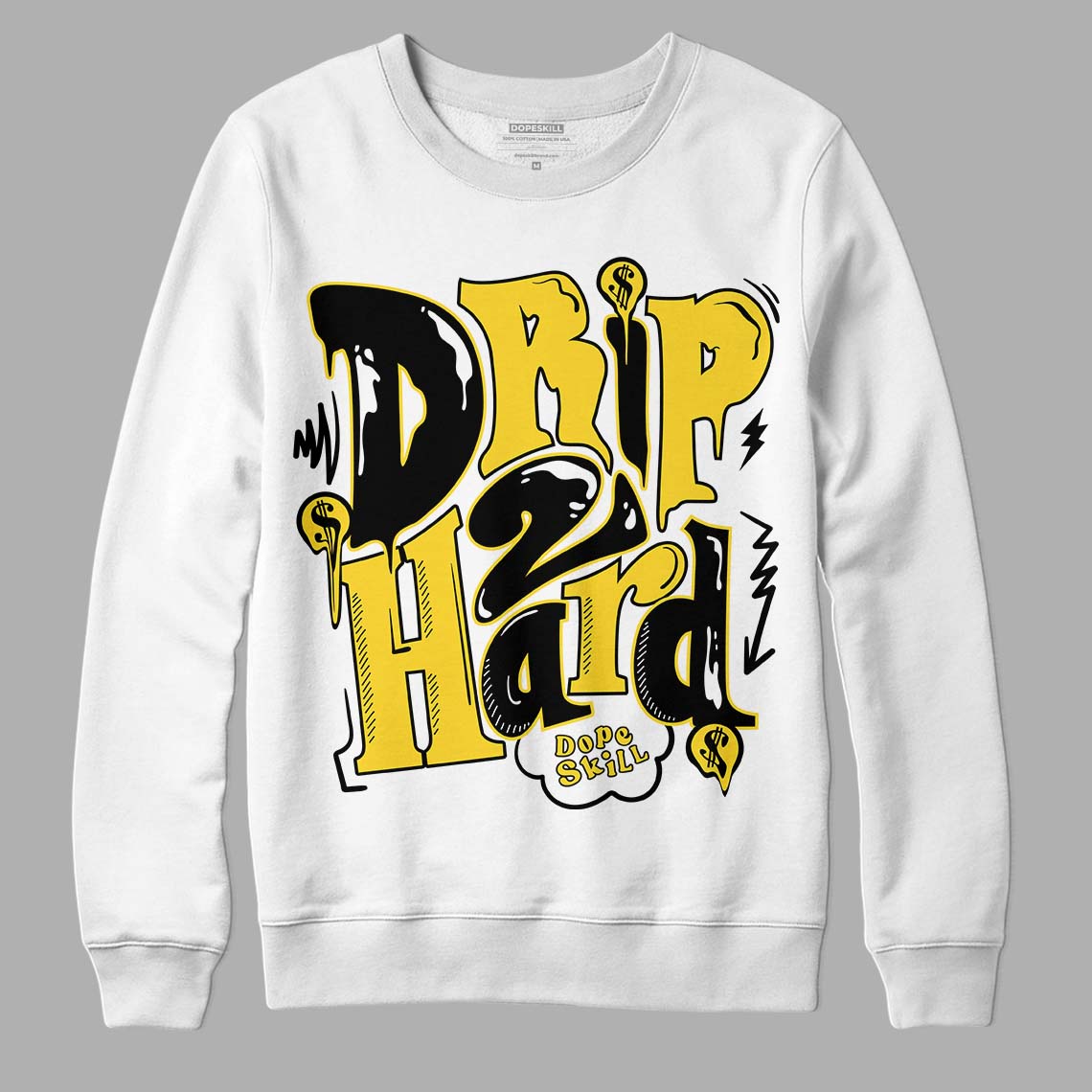 Jordan 4 Tour Yellow Thunder DopeSkill Sweatshirt Drip Too Hard Graphic Streetwear - White